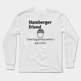 Hamberger friend Long Sleeve T-Shirt